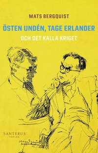 sten Undn, Tage Erlander och det kalla kriget