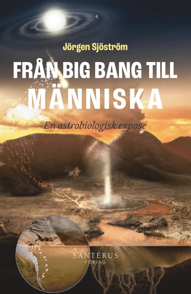 Jörgen Sjöström - Från big bang till människa: En astrobiologisk exposé, E-bok