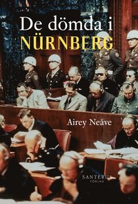 De dömda i Nürnberg : ett ögonvittne berättar