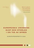 Europeiska unionens djup och storlek i en tid av ofred