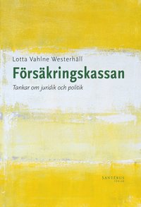 Frskringskassan: Tankar om juridik och politik