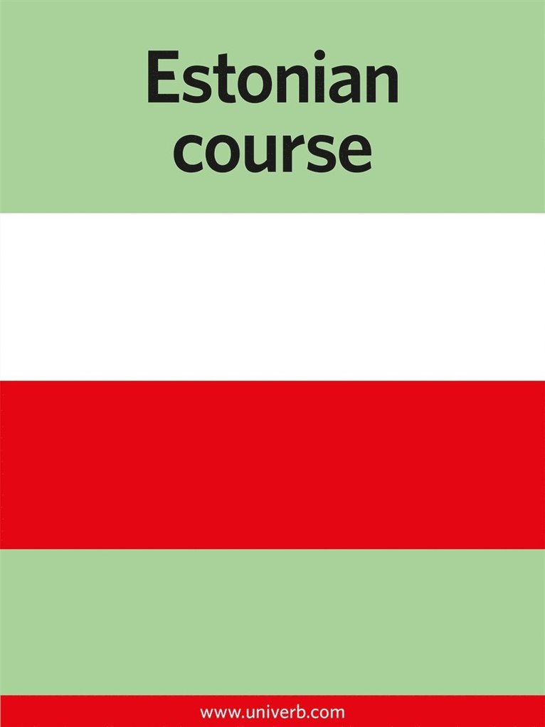 Ann-Charlotte Wennerholm - Estonian course, E-bok