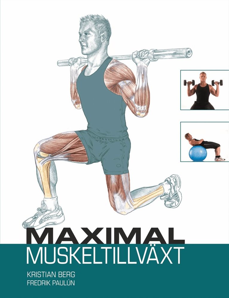 Kristian Berg, Fredrik Paulún - Maximal muskeltillväxt, Häftad