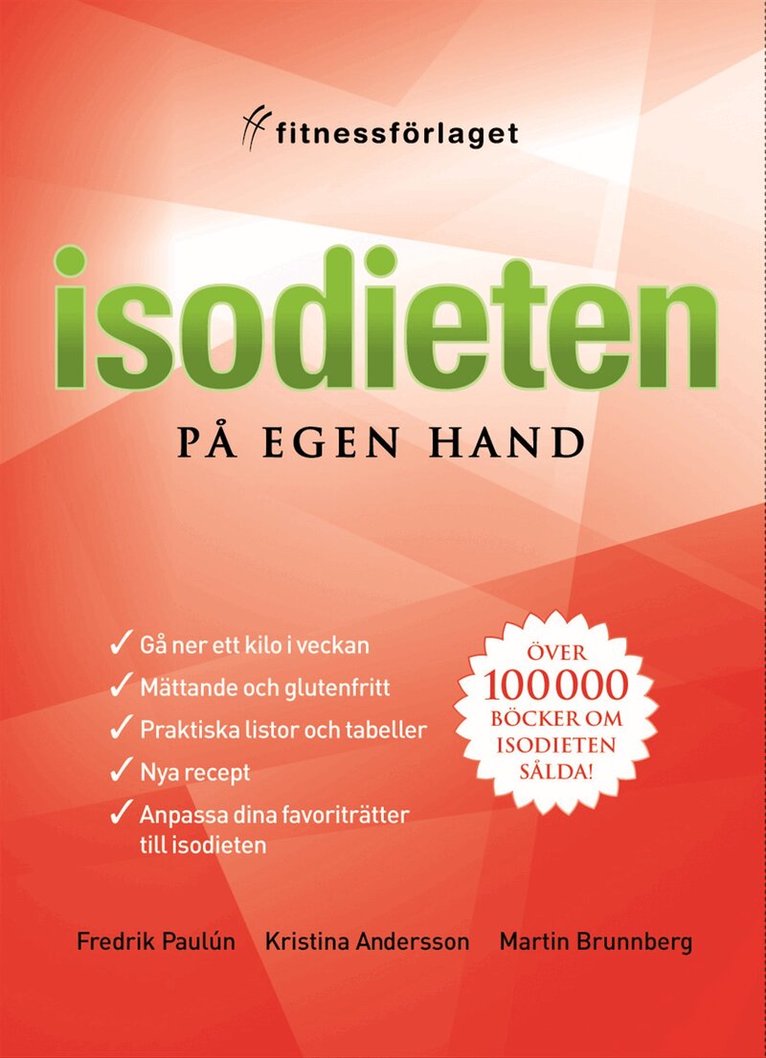 Fredrik Paulún, Kristina Andersson, Martin Brunnberg - Isodieten på egen hand, Inbunden