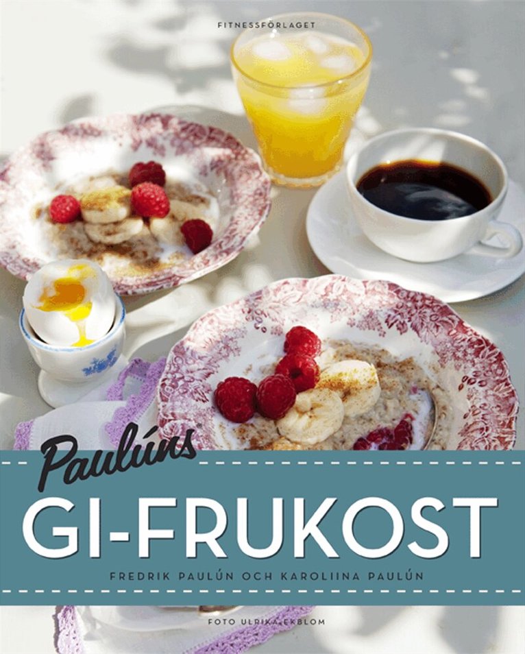 Fredrik Paulún, Karoliina Paulún - Paulúns GI-frukost, Inbunden