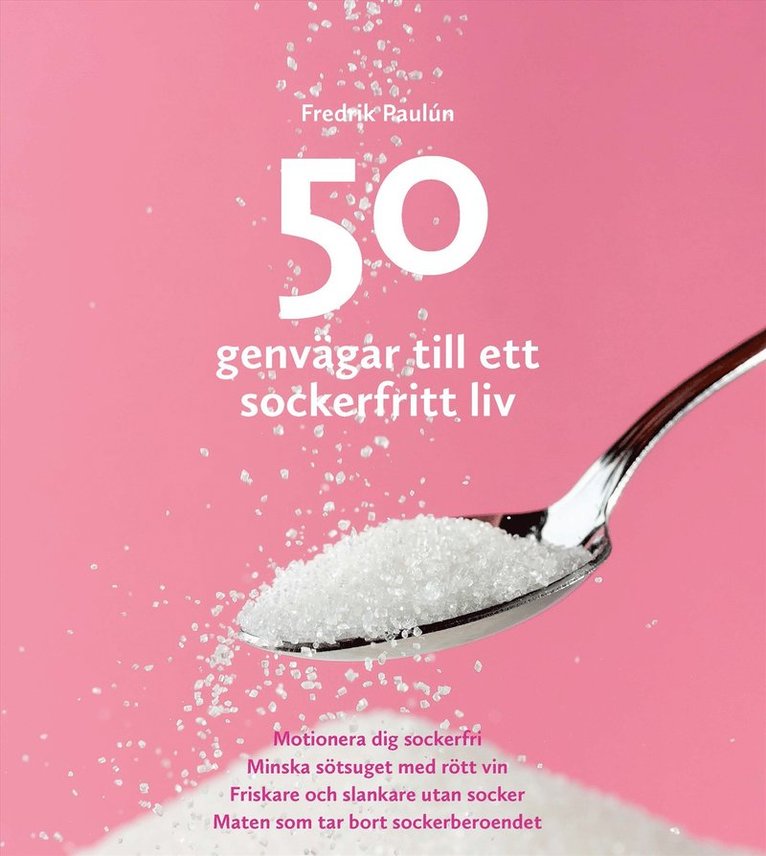 Fredrik Paulún - 50 genvägar till ett sockerfritt liv, E-bok
