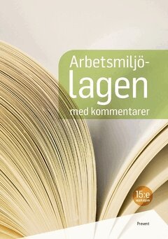 Arbetsmiljölagen med kommentarer