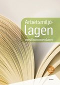Arbetsmiljlagen med kommentarer