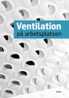 Ventilation på arbetsplatsen, Häftad