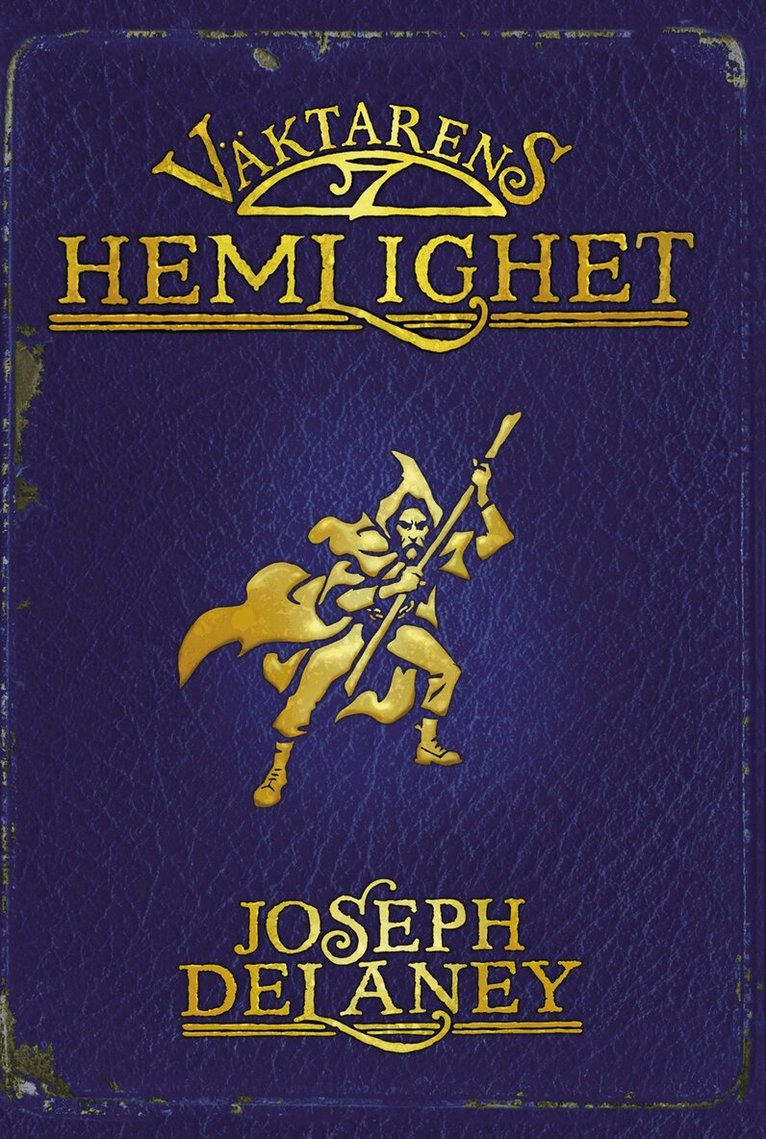 Joseph Delaney - Väktarens hemlighet, Inbunden