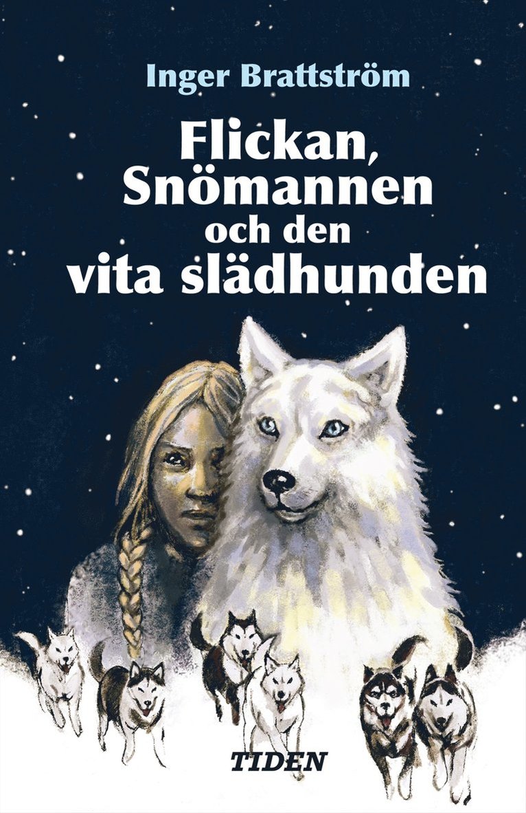 Inger Brattström - Flickan, Snömannen och den vita slädhunden, Kartonnage