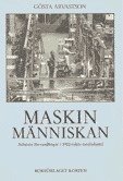 Maskinmnniskan : Arbetets frvandlingar i 1900-talets storindustri