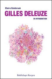 Claire Colebrook - Gilles Deleuze : en introduktion, Häftad
