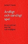�ndligt och o�ndligt spel : en syn p� livet som lek och m�jlighet