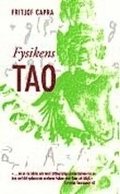 Fysikens Tao : ett utforskande av parallellerna mellan modern fysik och st