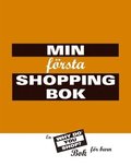 Min frsta shoppingbok : en Why do you shop? : bok fr barn