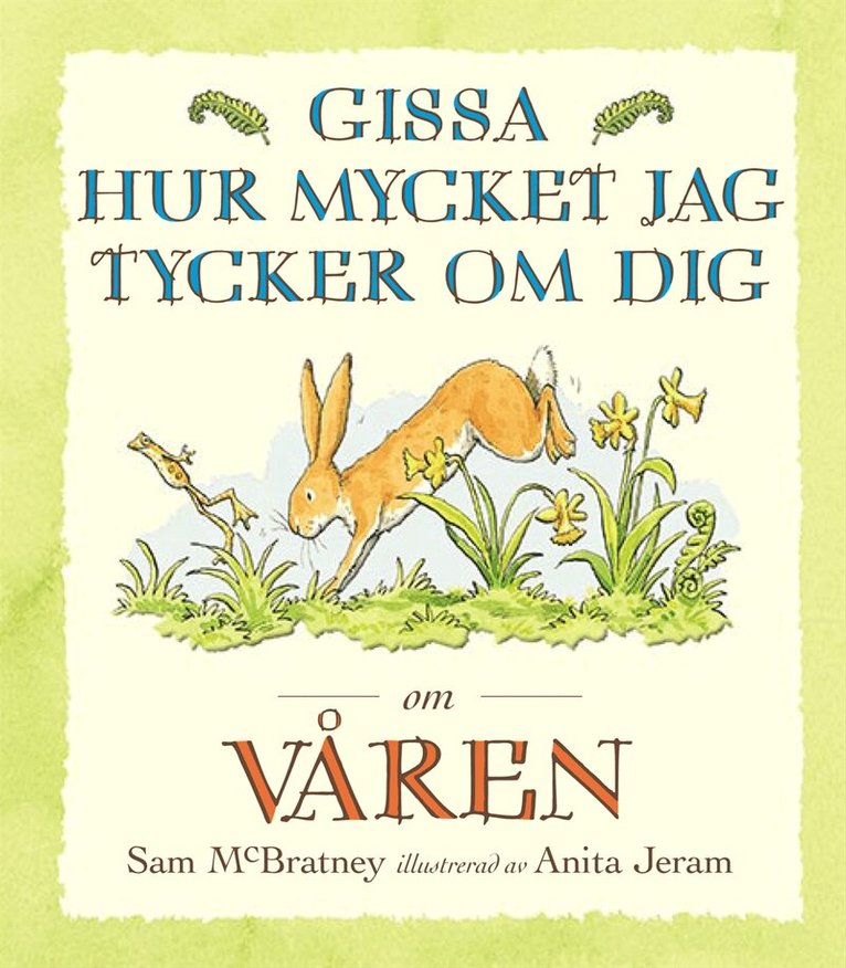 Sam McBratney - Gissa hur mycket jag tycker om dig om våren, Kartonnage