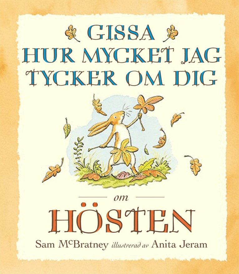 Sam McBratney - Gissa hur mycket jag tycker om dig om hösten, Kartonnage