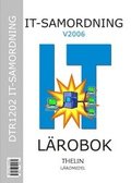 IT-samordning Lärobok med övningar och projekt V2006