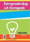 Entreprenrskap och fretagande - Arbetsbok