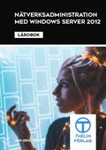 Ntverksadministration med Windows Server 2012 - Lrobok