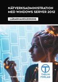 N�tverksadministration med Windows Server 2012 - L�rarhandledning