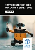 Ntverksteknik med Windows Server 2012 - Lrobok