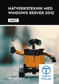 Ntverksteknik med Windows Server 2012 - Facit