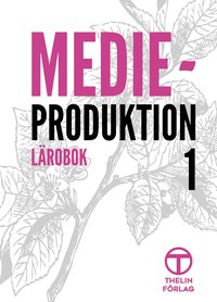 e-Bok Medieproduktion 1   Lärobok