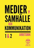 Medier, samhlle och kommunikation 1&2  - Arbetsbok 2a upplagan