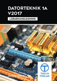 e-Bok Datorteknik 1A V2017   Lärarhandledning inkl USB