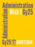 Administration Gy25 niv� 1 - Arbetsbok