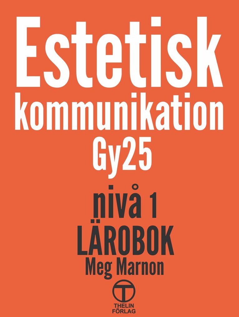 Meg Marnon - Estetisk kommunikation Gy25 nivå 1 - Lärobok, Häftad