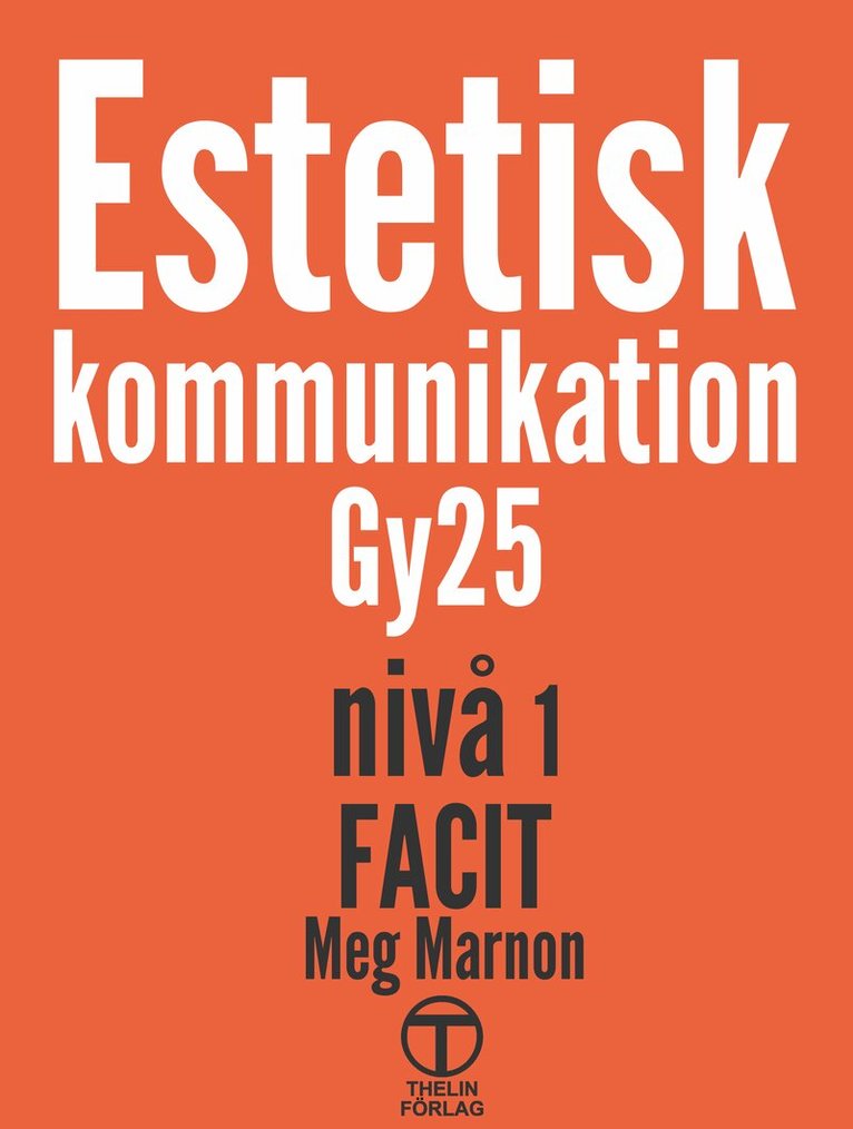 Meg Marnon - Estetisk kommunikation Gy25 nivå 1 - Facit, Häftad
