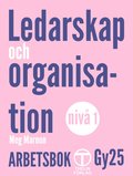 Ledarskap och organisation Gy25 niv� 1 - Arbetsbok