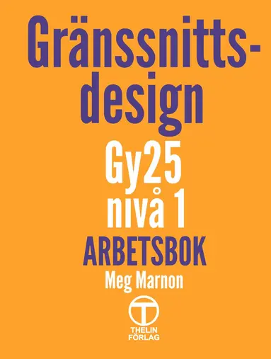 Gränssnittsdesign Gy25 nivå 1 - Arbetsbok