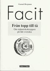 Gunnel Bergman - Från topp till tå : om människokroppen på lätt svenska. Facit, Häftad