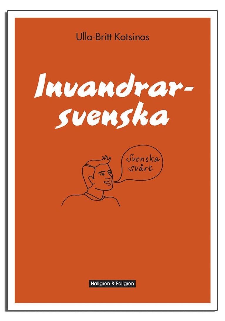 Ulla-Britt Kotsinas - Invandrarsvenska, Häftad