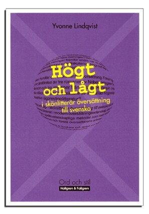 Yvonne Lindqvist - Högt och lågt i skönlitterär översättning till svenska, Häftad