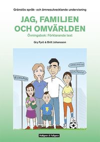 e-Bok Gränslös språk och ämnesutvecklande undervisning, Del 1, Jag, familjen och omvärlden, övningsbok Förklarande texttyper