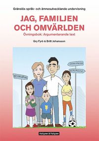 e-Bok Gränslös språk och ämnesutvecklande undervisning, Del 1, Jag, familjen och omvärlden, övningsbok Argumenterande texttyper