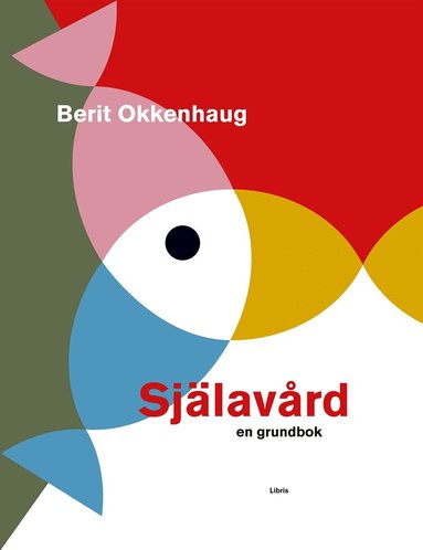 Berit Okkenhaug - Själavård - en grundbok, E-bok