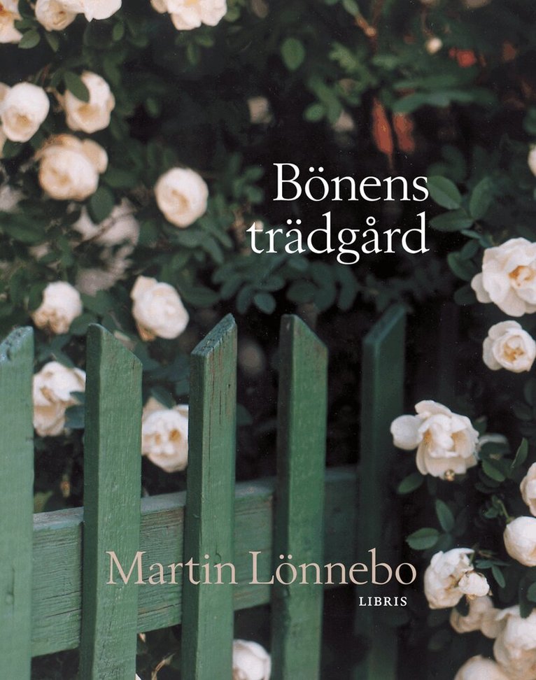 Martin Lönnebo - Bönens trädgård, Inbunden