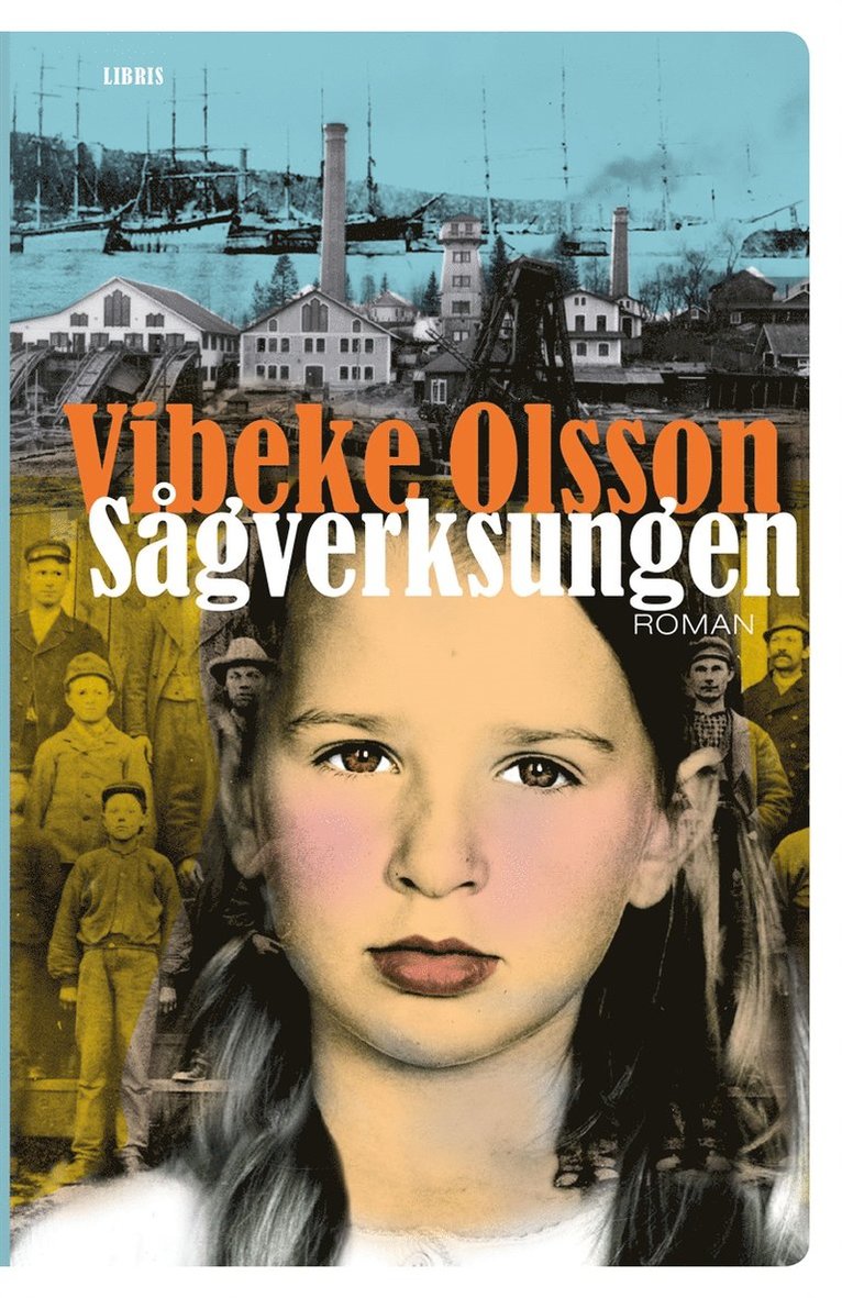 Vibeke Olsson - Sågverksungen, E-bok