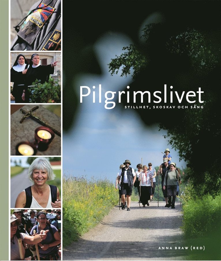 Pilgrimslivet : stillhet, skoskav och sång, Inbunden