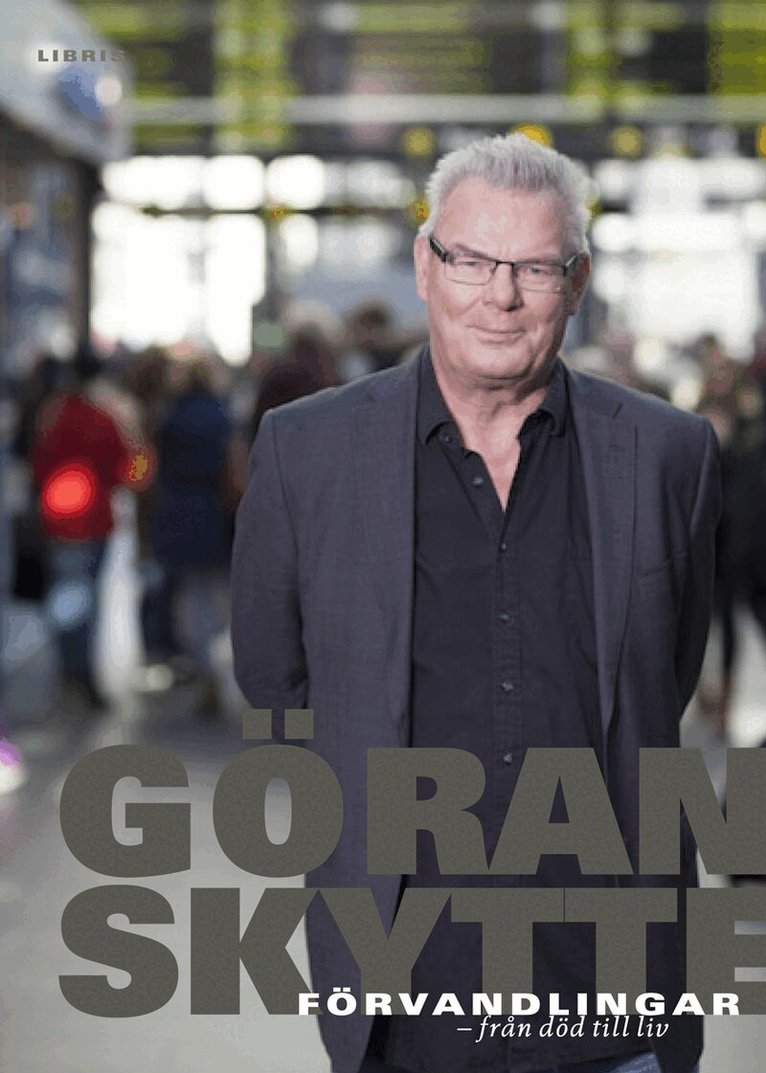 Göran Skytte - Förvandlingar : från död till liv, Inbunden