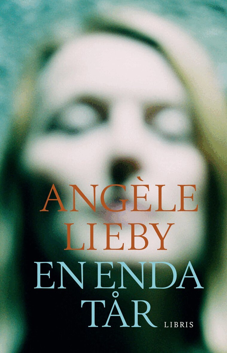 Angèle Lieby - En enda tår, Inbunden