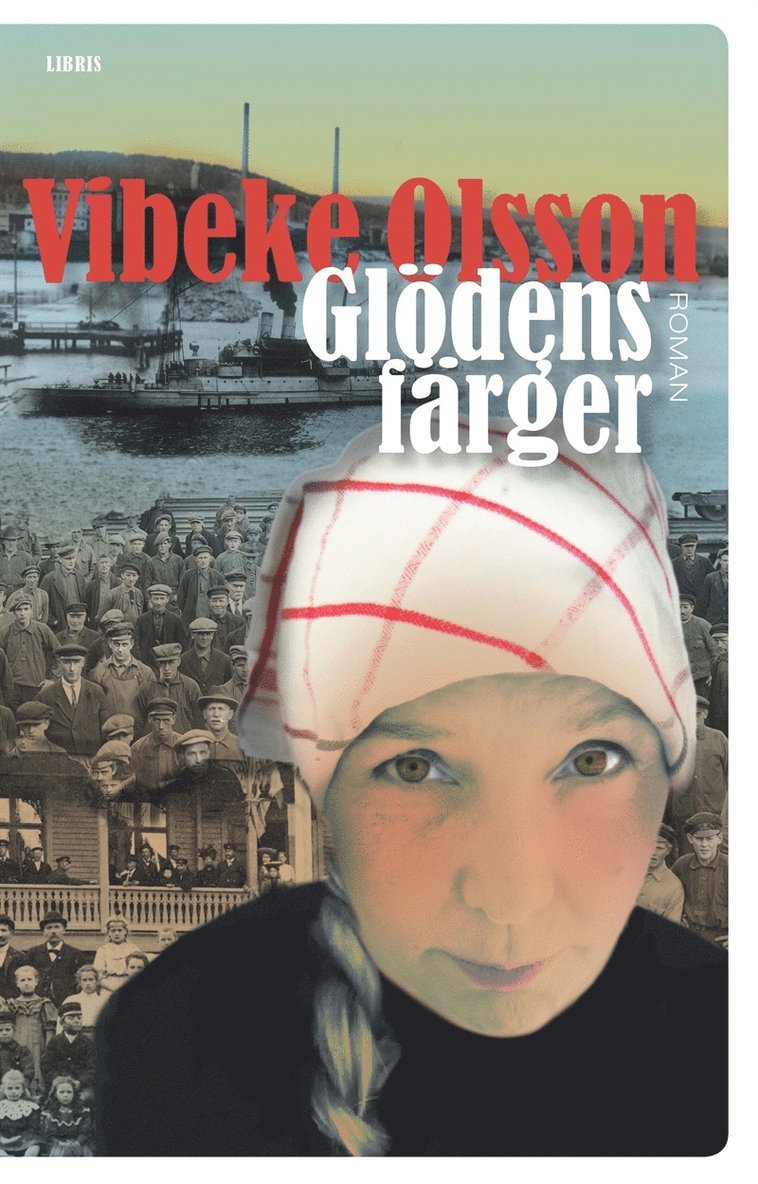 Vibeke Olsson - Glödens färger, E-bok