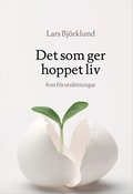 Det som ger hoppet liv : fem frutsttningar