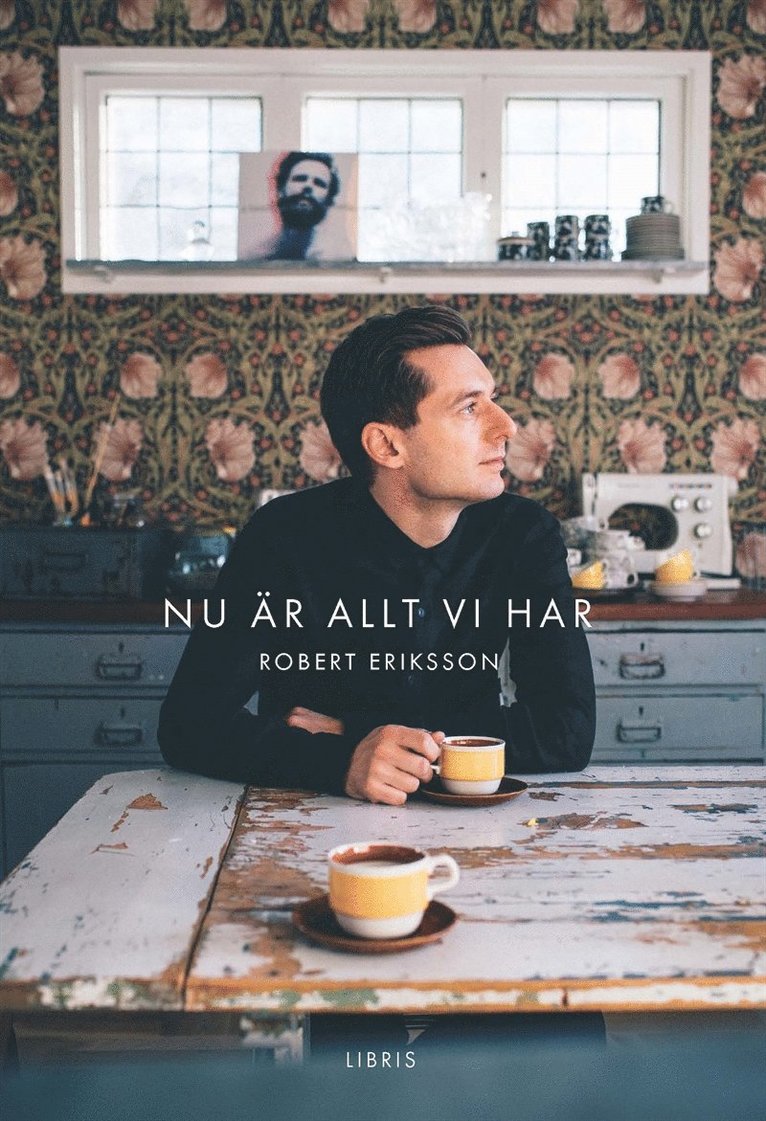 Robert Eriksson - Nu är allt vi har, E-bok